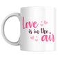 Love in the air Printed Mug for Valentines Best Gift For girls men Husband Wife Ceramic Coffee Mug