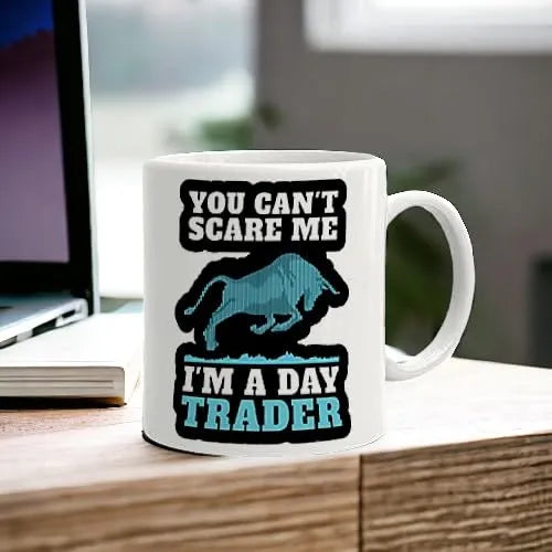 I'M A DAY TRADER